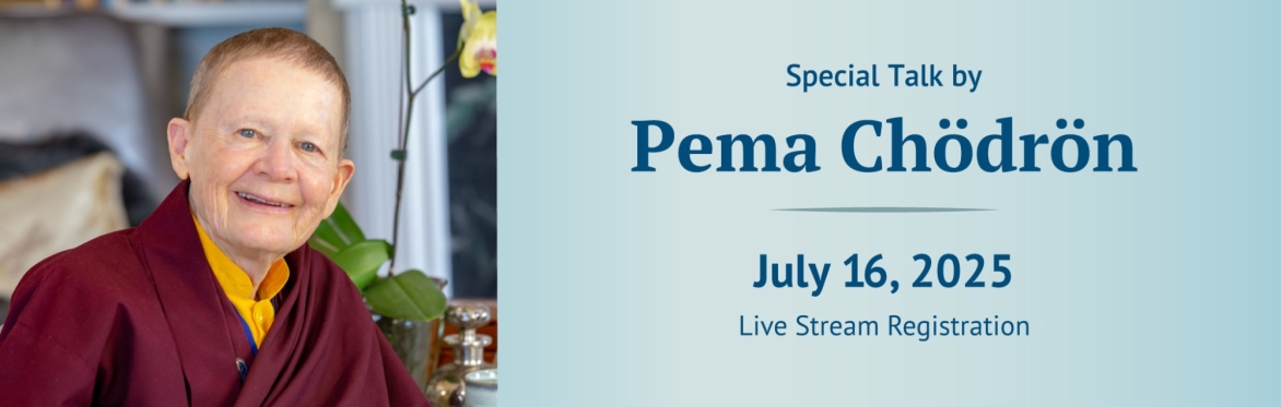 Live Stream Registration for Pema Chödrön Special Talk