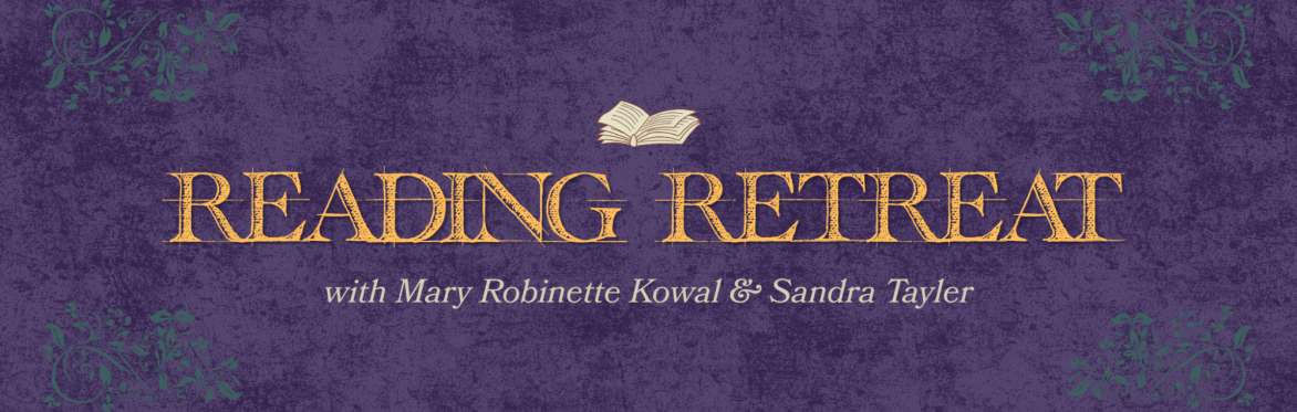 image with main text saying reading retreat and smaller text below saying with Mary Robinette Kowal and Sandra Tayler