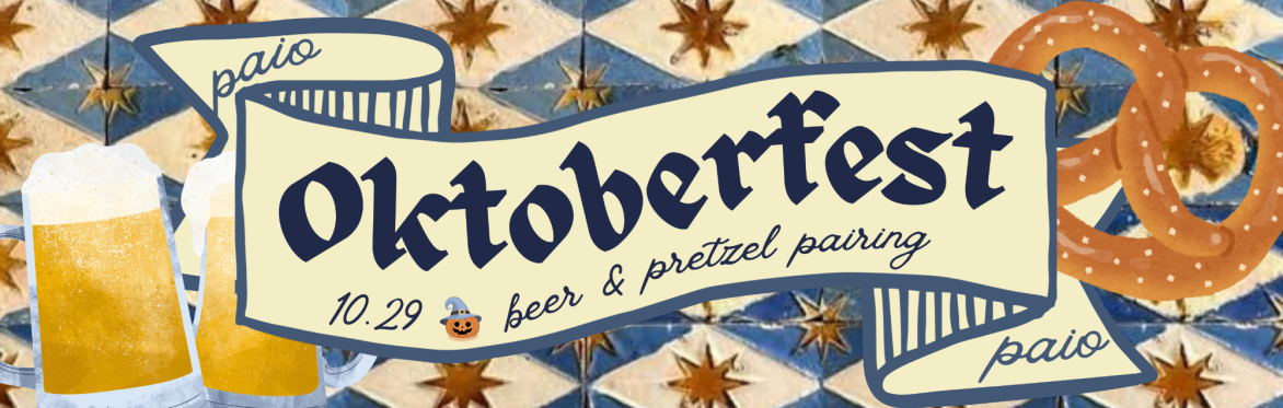 PAIO Oktoberfest (Beer + Pretzel Pairing)