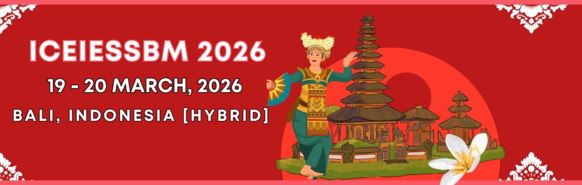 International Conference on Emerging Issues in Economics, Social Sciences and Business Management 2026 [ICEIESSBM 2026]