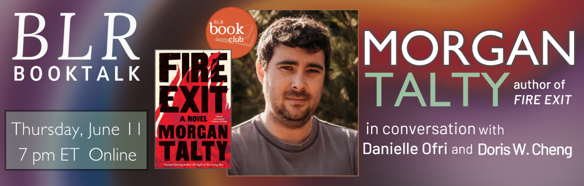 BLR BookTalk: Morgan Talty with Danielle Ofri and Doris W. Cheng