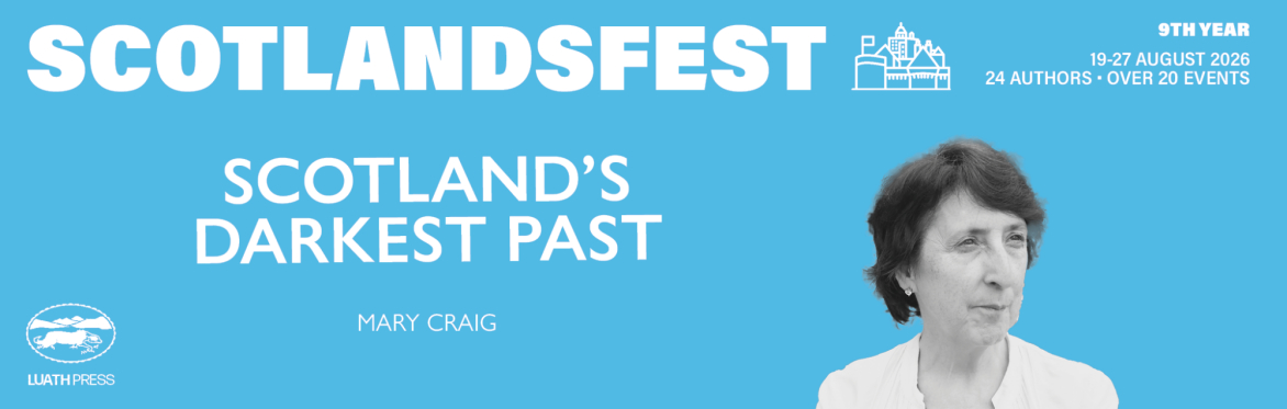 ScotlandsFest: Scotland's Darkest Past