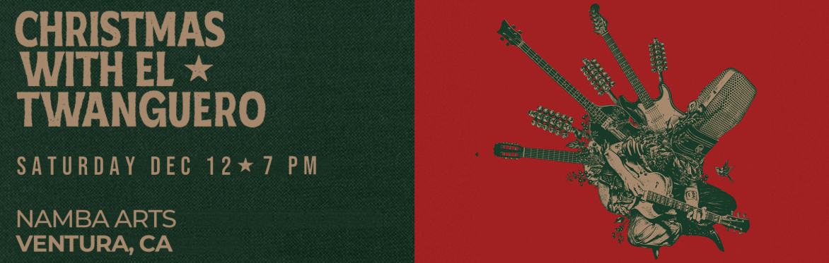 Christmas with el Twanguero — Live in Ventura concert poster.