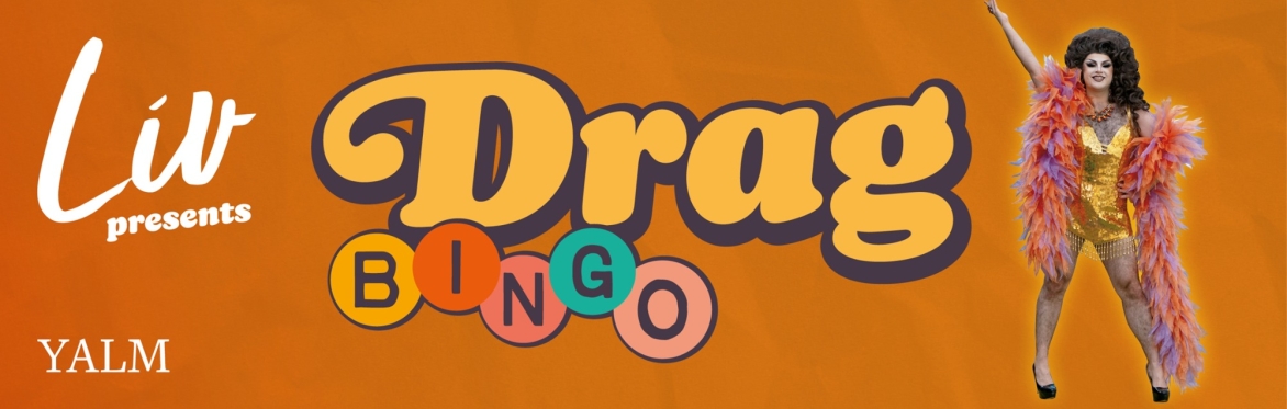 Liv presents... DRAG BINGO at YALM
