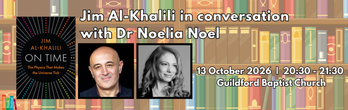 Jim Al-Khalili in conversation with Dr Noelia Noel — On Time