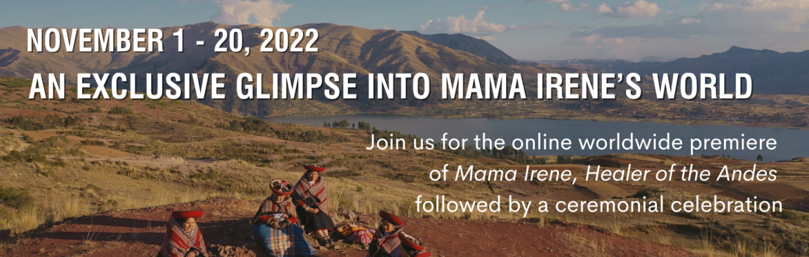 Buy tickets – MAMA IRENE, HEALER OF THE ANDES - Worldwide Online ...