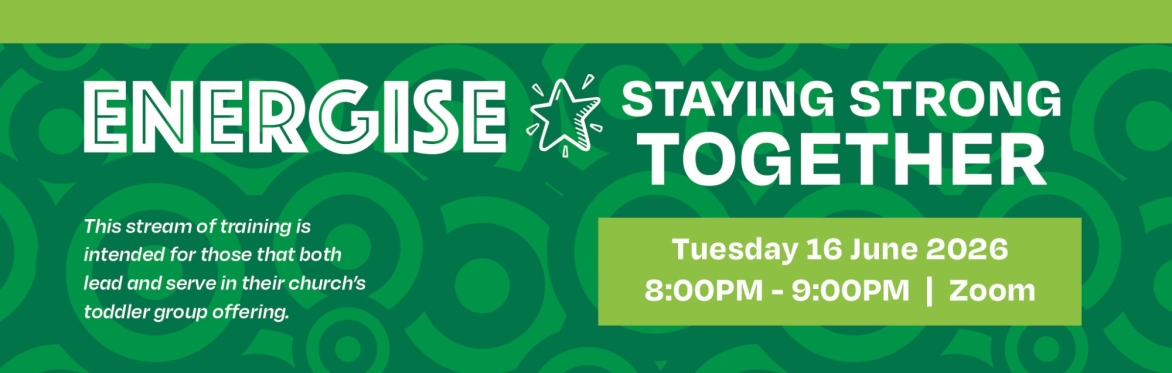 Energise (Toddler Team Training): Staying Strong Together