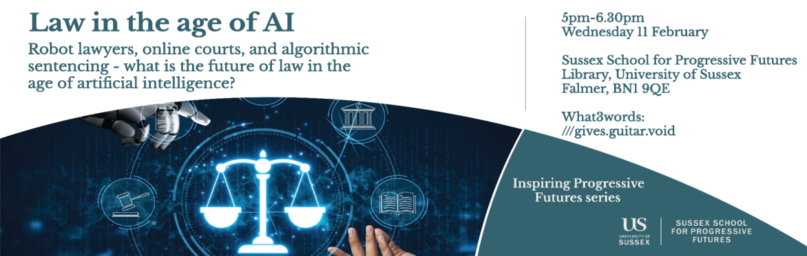 Law in the age of AI” event at University of Sussex, featuring a robotic and human hand reaching toward a glowing justice scale.