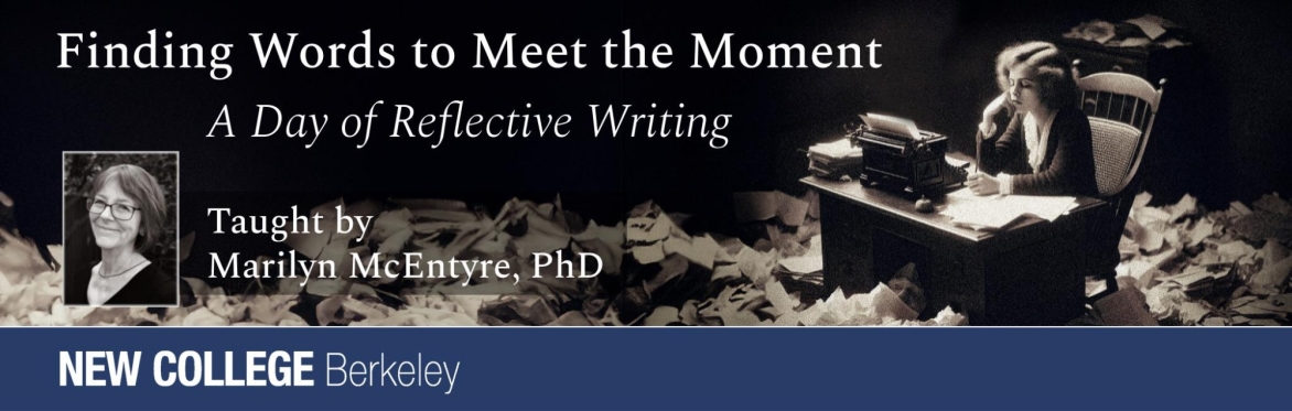 Finding Words to Meet the Moment: A Day of Reflective Writing