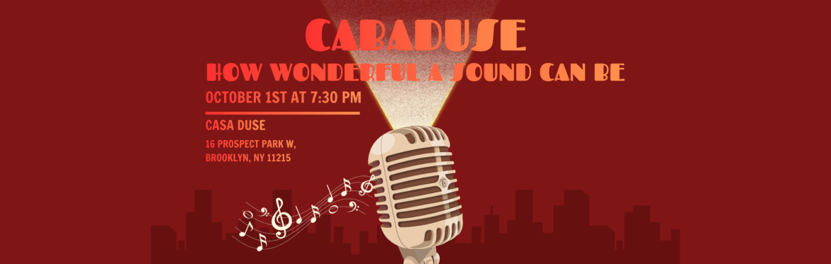 Cabaduse: How Wonderful a Sound Can Be