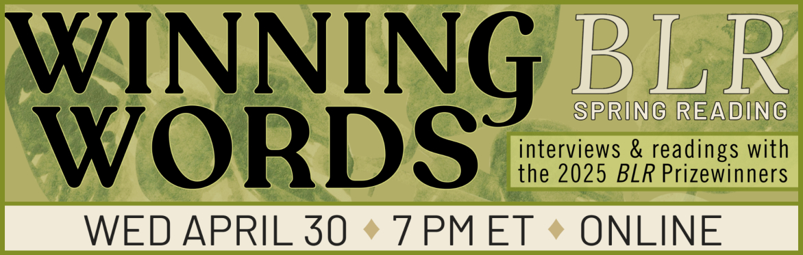 Winning Words: A Reading with the 2025 BLR Prizewinners