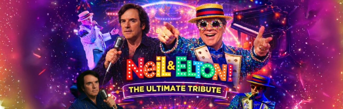 Neil & Elton! The Ultimate Tribute