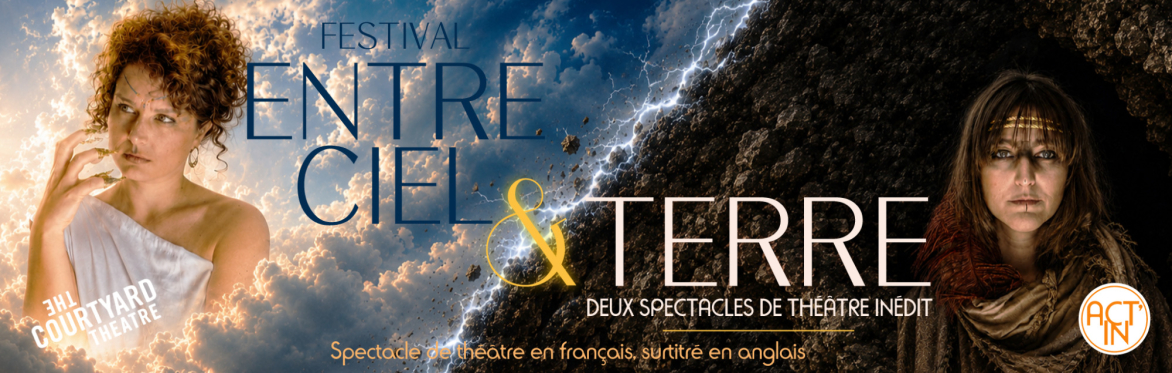 FESTIVAL Entre Ciel & Terre - Act'in Theatre