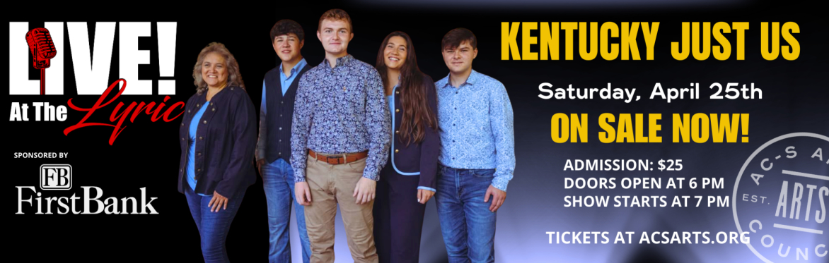 First Bank presents LIVE at the Lyric feat. Kentucky Just Us