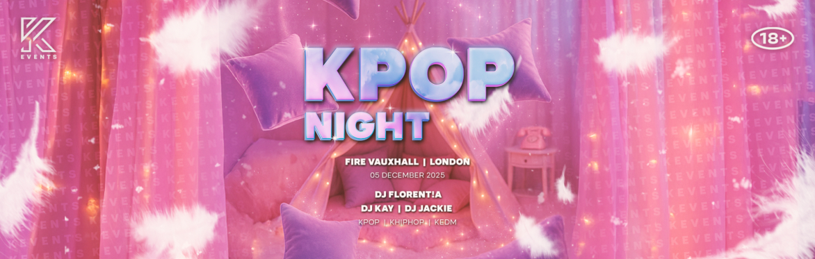 OfficialKEvents | LONDON: KPOP & KHIPHOP Night in December