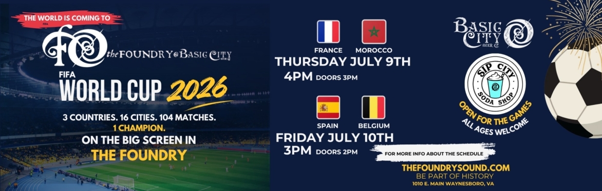 FIFA WORLD CUP QUARTERFINAL WATCH PARTIES AT THE FOUNDRY