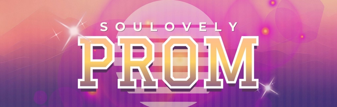 SOULOVELY PROM