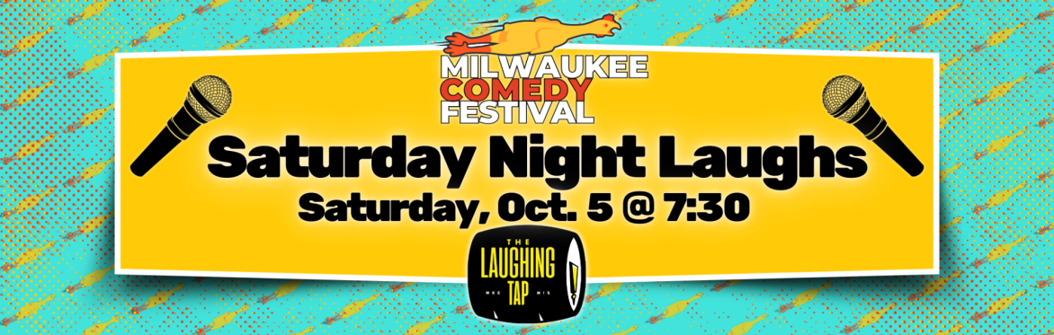 Saturday Night Laughs at MKE Comedy Fest