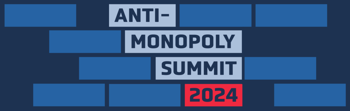 The Anti-Monopoly Summit 2024