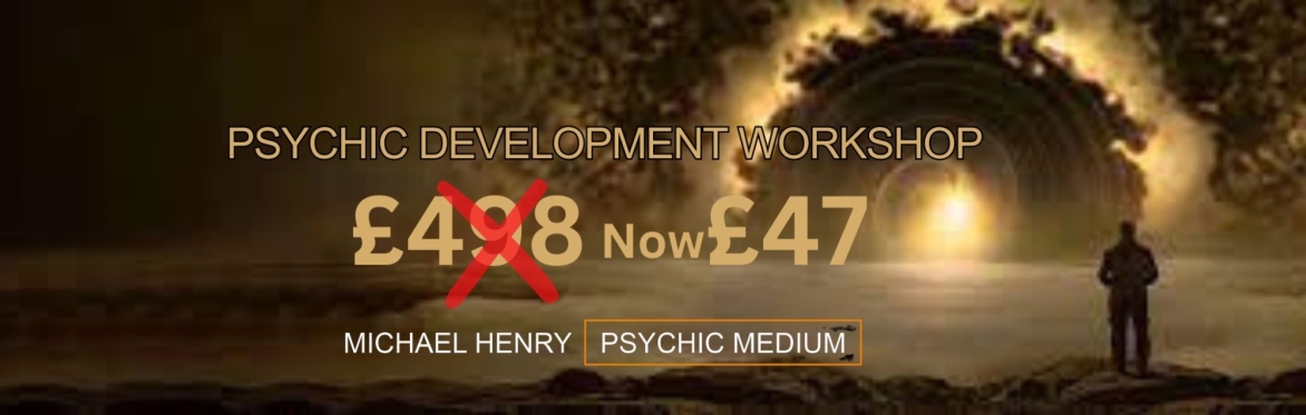 Psychic Development workshop £47