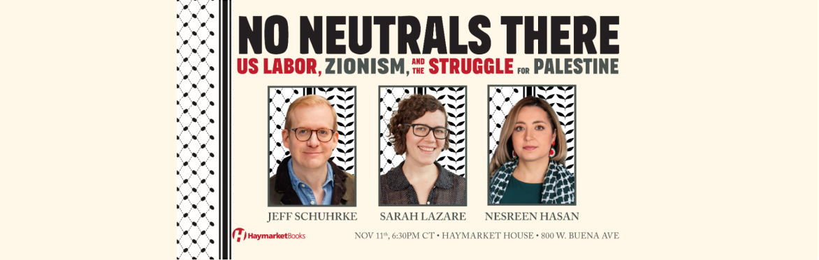No Neutrals There: US Labor, Zionism, and the Struggle for Palestine