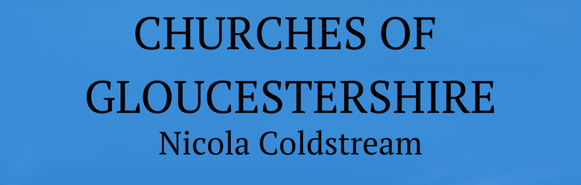 Churches of Gloucestershire, an Illustrated Talk by Nicola Coldstream