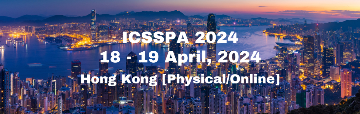 International Conference on Social Science and Public Affairs 2024 [ICSSPA 2024]