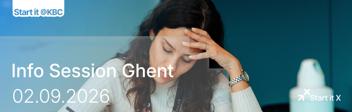 Accelerate your business with Start it @KBC | Info Session Ghent