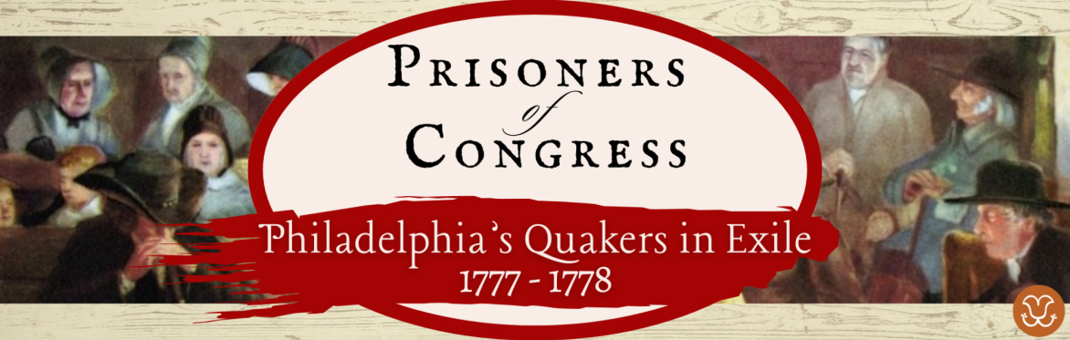 Prisoners of Congress: Philadelphia's Quakers in Exile, 1777-1778 (Hybrid)