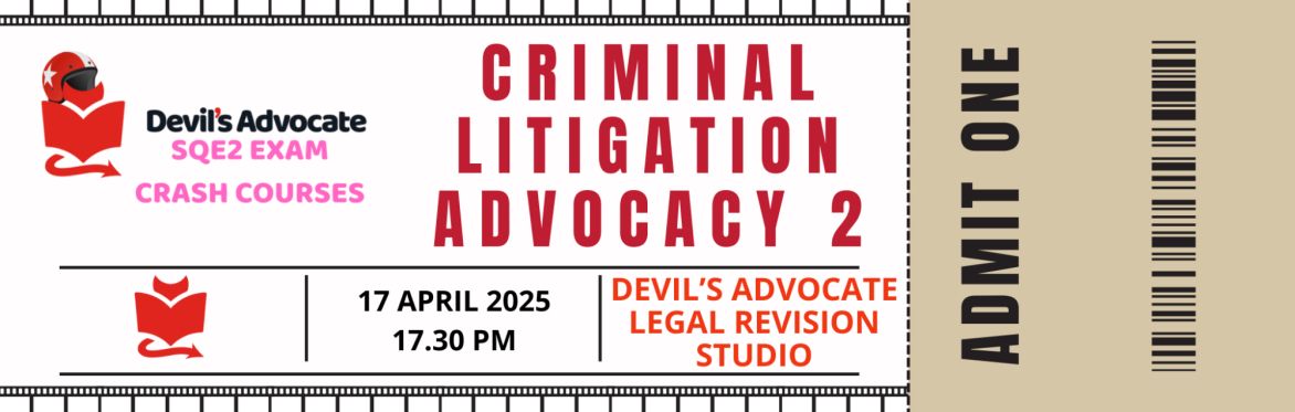 SQE2 MOCK: Criminal Litigation: Advocacy 2