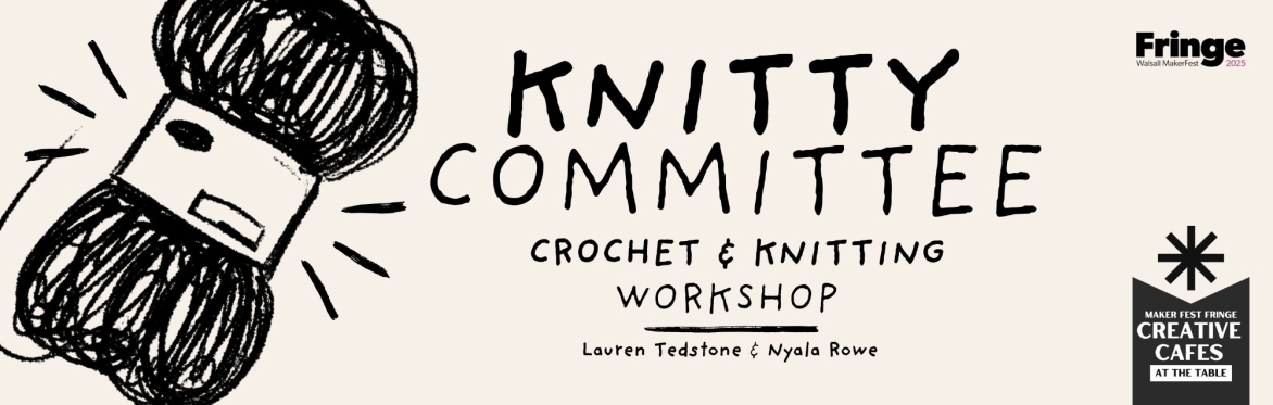 CREATIVE CAFE: CROCHET AND KNITTING WORKSHOP - led by Lauren Tedstone and Nyala Rowe