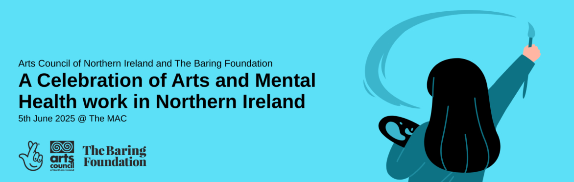 A Celebration of Arts and Mental Health work in Northern Ireland