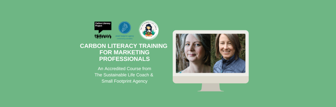 Carbon Literacy for Marketing Professionals 24th & 26th June 2025