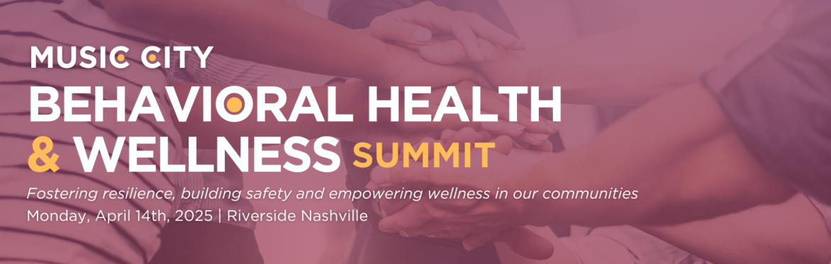 Music City Behavioral Health and Wellness Summit 2025