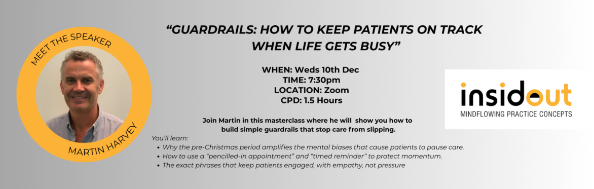 Guardrails: How to Keep Patients on Track When Life Gets Busy with Martin Harvey