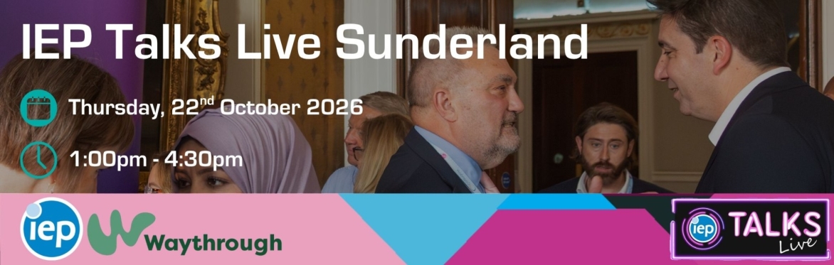 IEP Talks Live - Sunderland