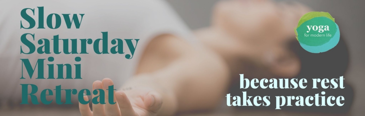 Slow Saturday Mini Retreat // IN PERSON // 28th March 2026