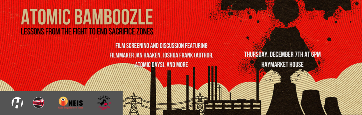 Atomic Bamboozle: Lessons from the Fight to End Sacrifice Zones