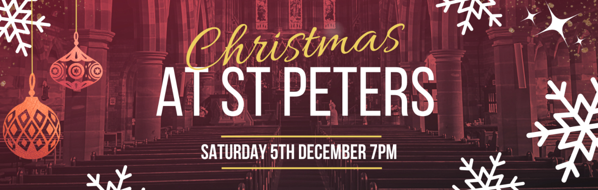 Christmas at St Peter's – Saturday Night of Music & Lights