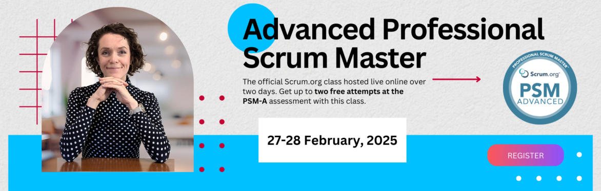 Advanced Professional Scrum Master (PSM-A) Certification Class