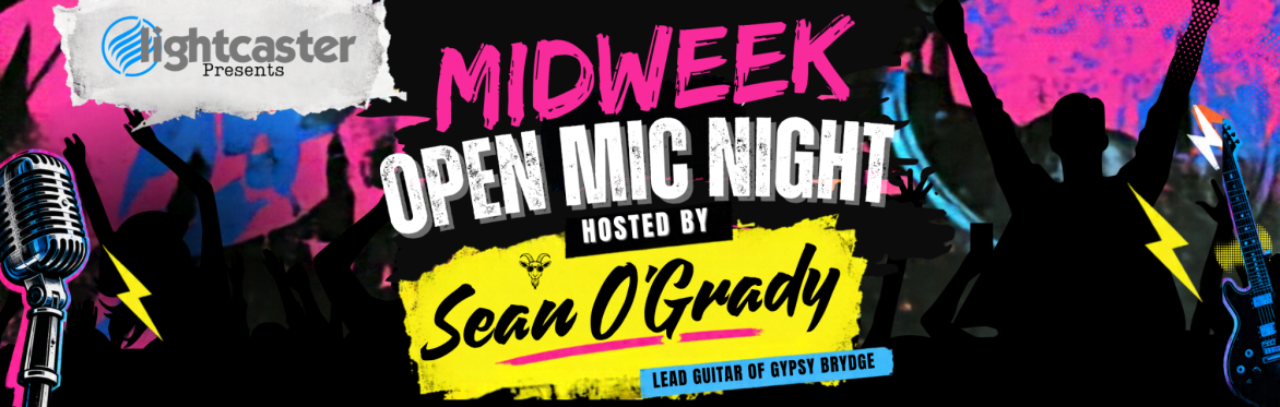 Midweek Mic Night 🎤 | Hosted by Sean O'Grady