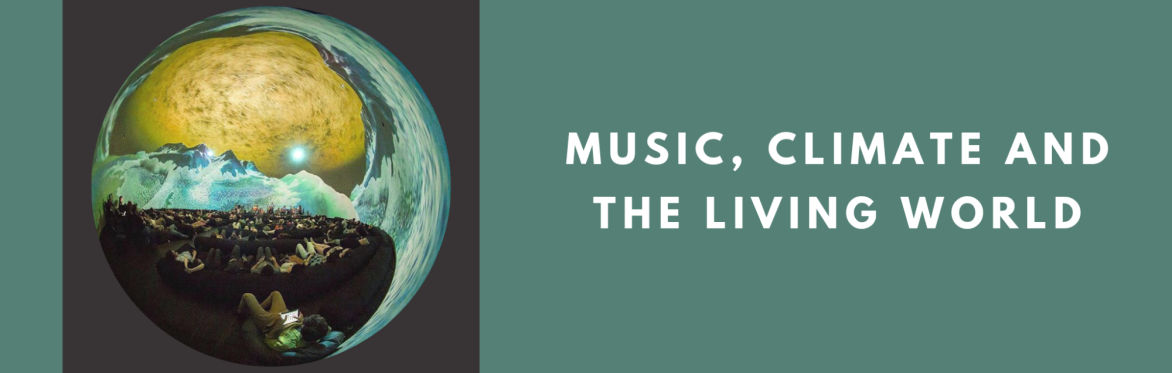 Music, Climate and the Living World