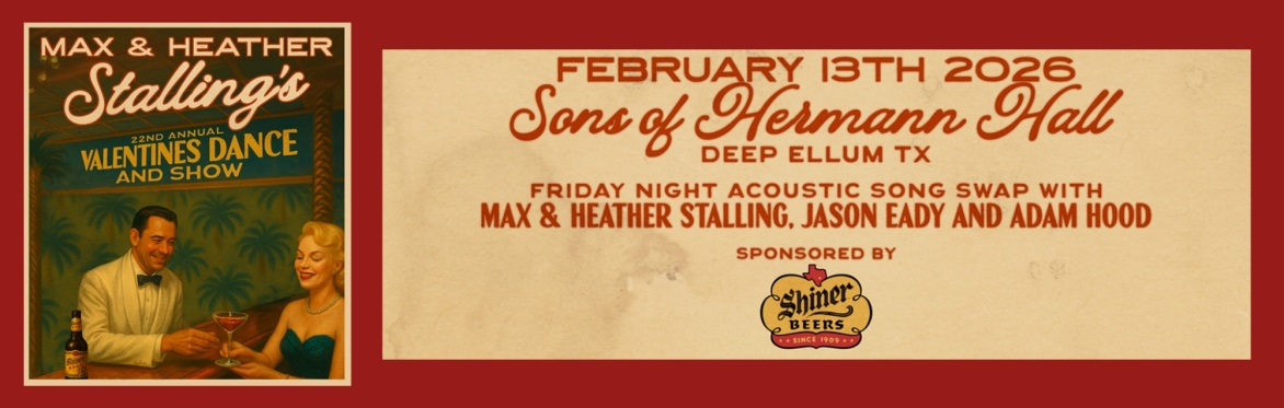 Max & Heather Stalling's 22nd Annual Valentines Acoustic Show : Friday Night