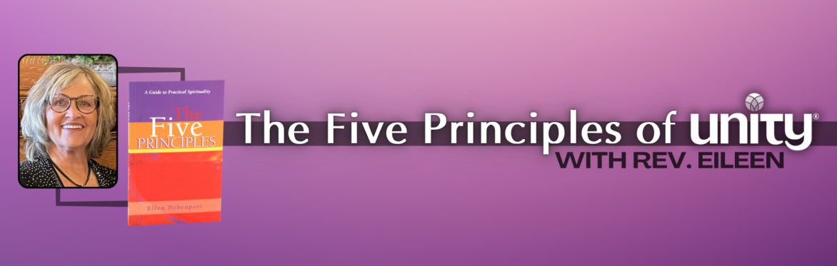 The Five Principles of Unity with Rev. Eileen | Open to New & Active Members