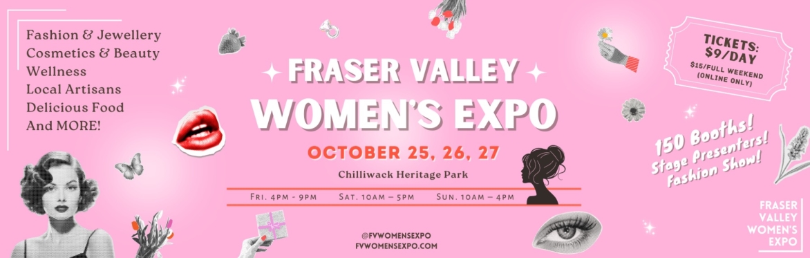 Fraser Valley Women's Expo FALL 2024