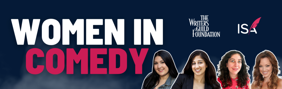 Women in Comedy Brought to You by ISA and WGF