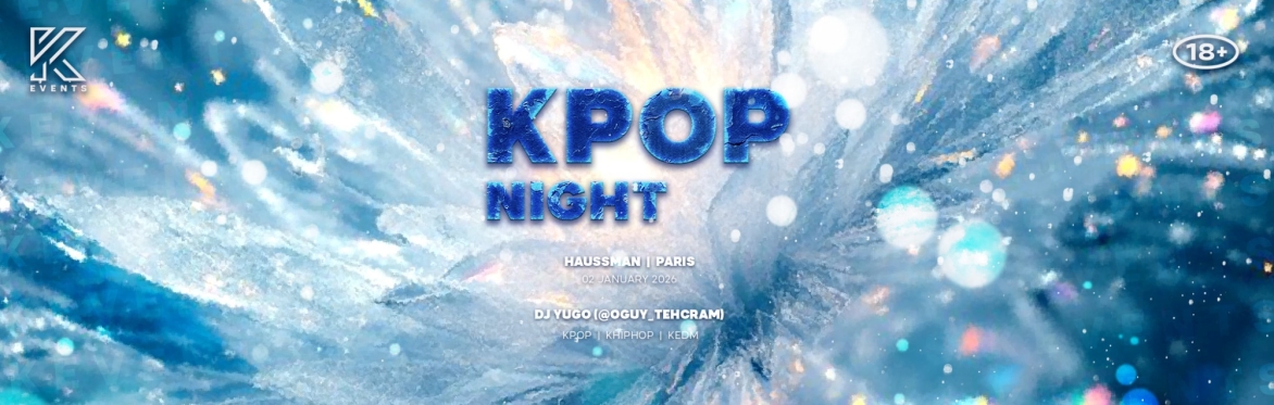 OfficialKEvents | PARIS: KPOP & KHIPHOP Night in January