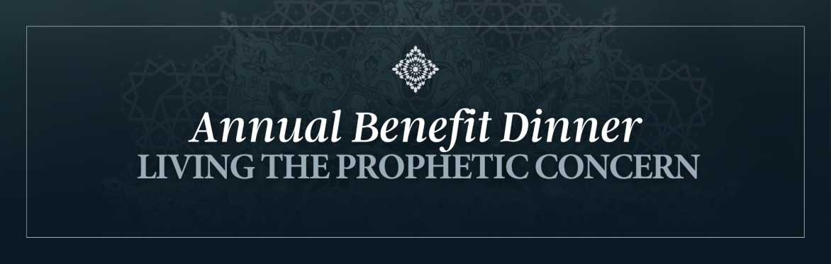 Annual Benefit Dinner: Living The Prophetic Concern