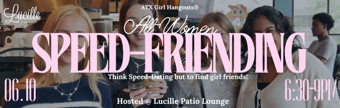 All-Women Speed-Friending Event (Ages 30-40)