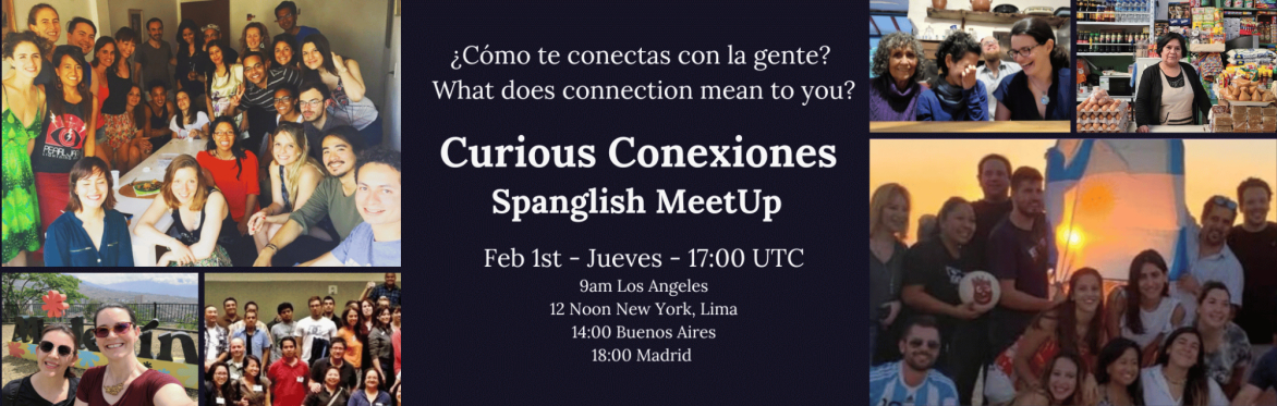 Curious Conexiones: A Spanglish MeetUp